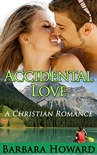 Christian Romance: Accidental Love: A Sweet Clean Christian Romance