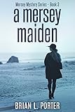 A Mersey Maiden (Mersey Murder Mysteries Book 3)