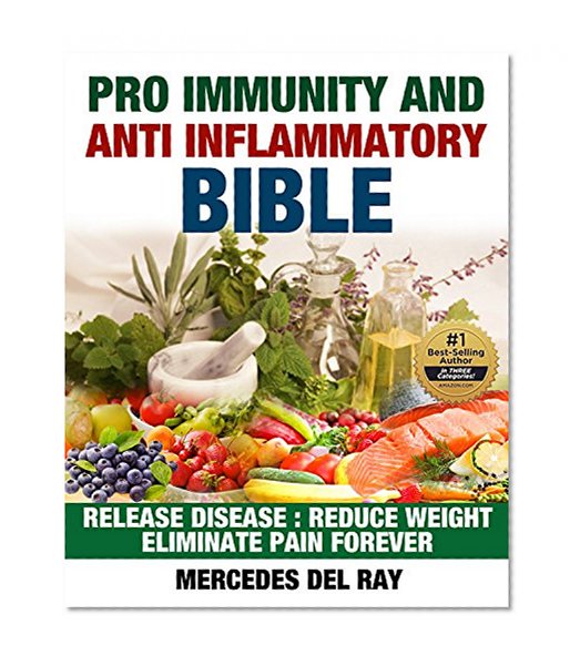 Help Yourself: Pro Immunity and Anti Inflammatory Bible: Gain Immune Strength and Lose Painful Inflammation Using Natural Cures (Healing YOUR Immunology ... and Introducing the Anti Inflammatory Diet)