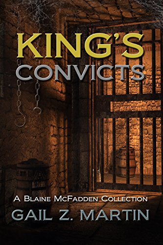 King's Convicts: A Blaine McFadden Collection