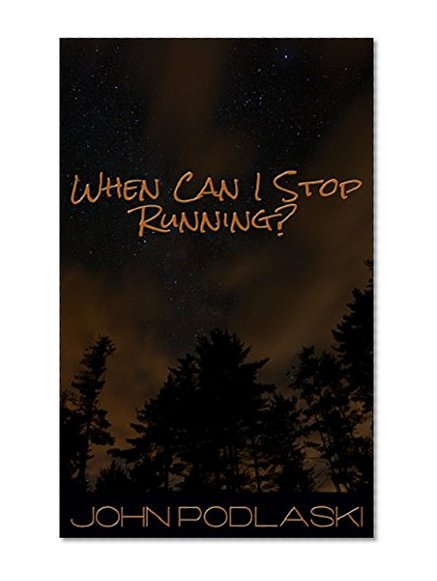 When Can I Stop Running?