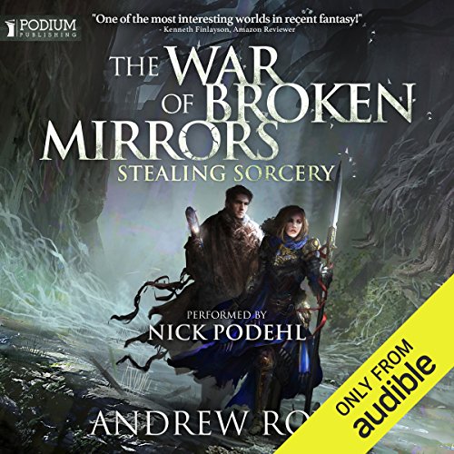 Book Cover Stealing Sorcery: The War of Broken Mirrors, Book 2