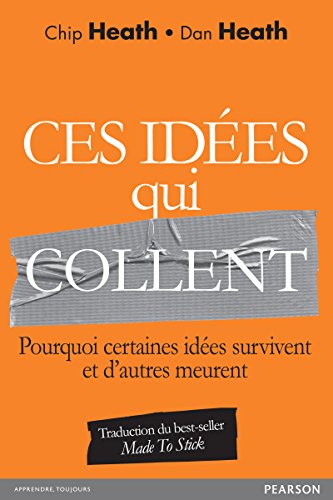 Ces idées qui collent: Pourquoi certaines idées survivent et d’autres meurent (VILLAGE MONDIAL) (French Edition)
