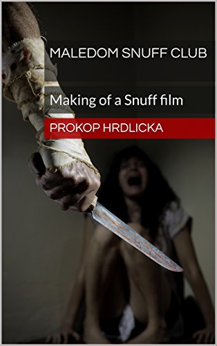 Maledom Snuff Club: Making of a Snuff film