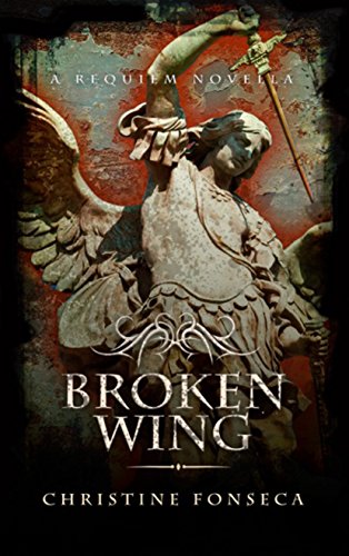Broken Wing: A Requiem Novella (The Requiem Series)