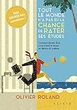 Tout le monde n'a pas eu la chance de rater ses études (Alisio)