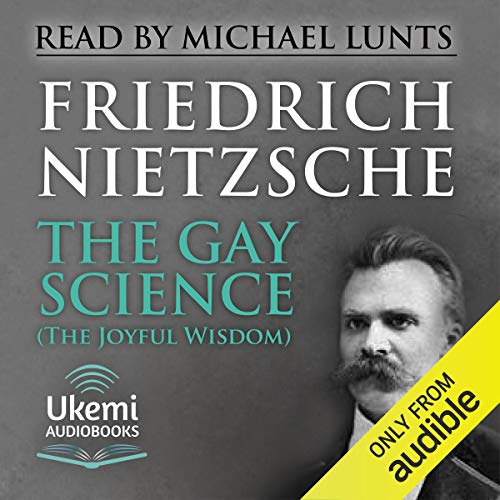 The Gay Science (The Joyful Wisdom)