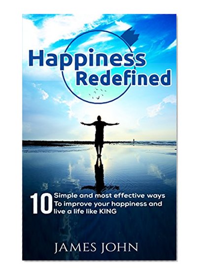 Happiness, redefined: happiness habit, happiness free, happiness guide, Happiness project, happiness christian, happiness and success, happiness for life ... happiness for life, Happiness mindset)