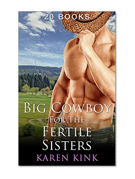 Romance: A Big Cowboy for the Fertile Sisters (Westerns, Historical, Billionaire, Cowboys, Ranchers, Mail Order Brides)