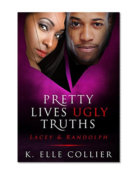 Pretty Lives Ugly Truths: Lacey & Randolph (Monroe Family Series Book 4)