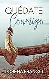 Quédate conmigo (Spanish Edition)