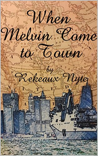 When Melvin Came to Town