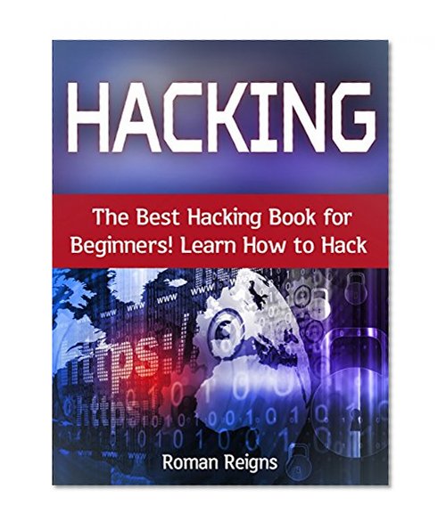 Hacking: The Best Hacking Book for Beginners! Learn How to Hack