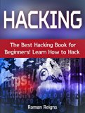 Hacking: The Best Hacking Book for Beginners! Learn How to Hack