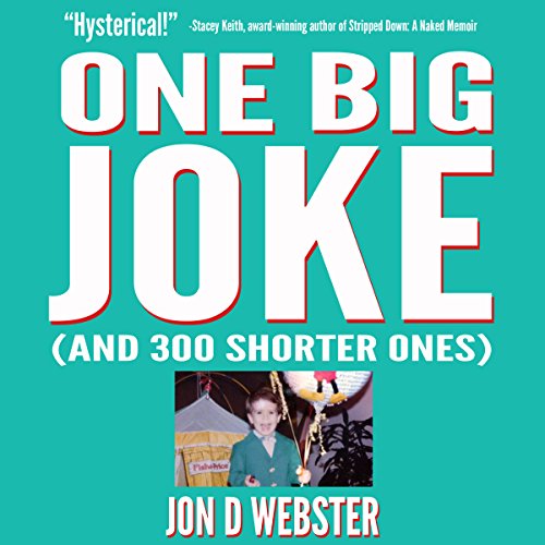 One Big Joke (And 300 Shorter Ones)