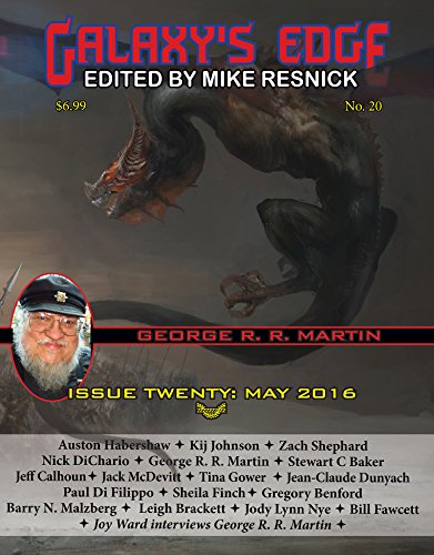 Galaxy’s Edge Magazine: Issue 20, May 2016 (George R. R. Martin Special) (Galaxy's Edge)