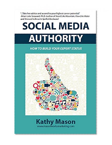 Social Media Authority: How to Build Your Expert Status