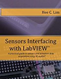 Sensors Interfacing with LabVIEW: A practical guide to sensors and actuators data acquisition using myRIO