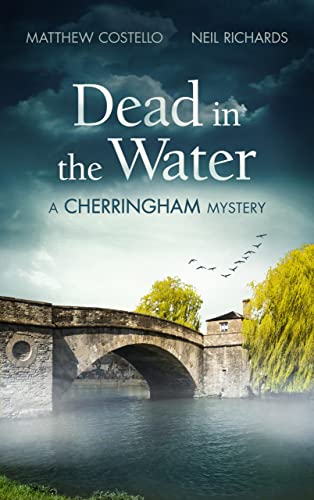 Dead in the Water: A Cherringham Mystery (The Cherringham Novels Book 1)