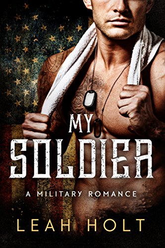 My Soldier: A Military Romance