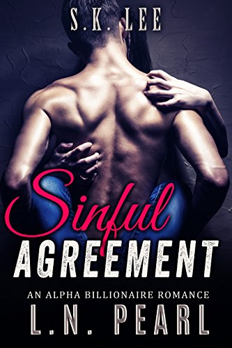 Sinful Agreement: Alpha Billionaire Romance (Rescued by the Billionaire Book 4)