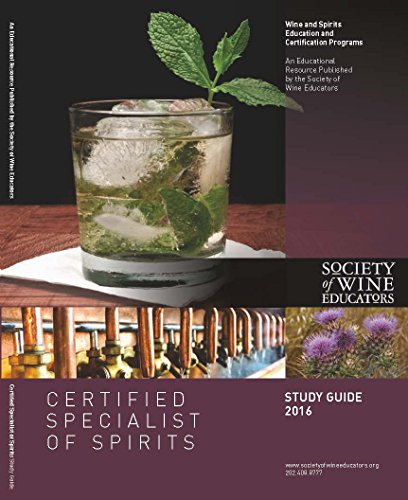 2016 Certified Specialist of Spirits Study Guide: CSS Study Guide
