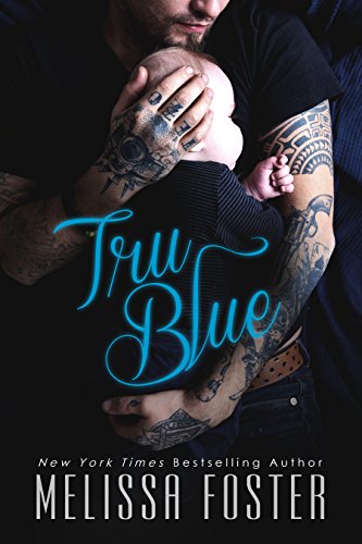 Book Cover Tru Blue (Sexy standalone romance) (The Whiskeys: Dark Knights at Peaceful Harbor Book 1)