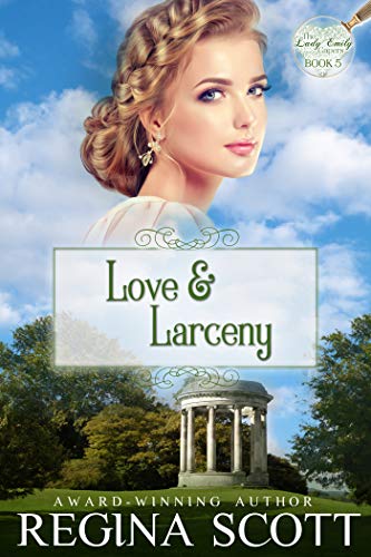 Book Cover Love and Larceny: A Regency Romance Mystery (The Lady Emily Capers Book 5)