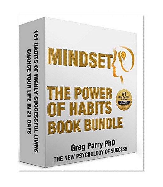 MINDSET: The Power of Habits Book Bundle: The New Psychology of Success (Acquire YOUR Best Life Changing Habits with these Two International Bestsellers!)