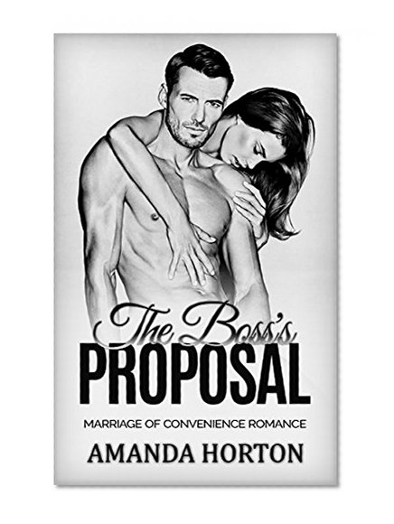 Romance: Marriage Of Convenience Romance : The Boss's Proposal (Billionaire Bad Boy BBW Romance)