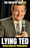 Lying Ted: Details About His "Inaccuracies"