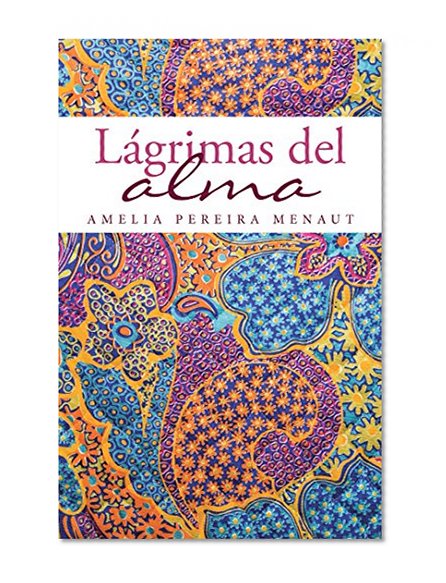 Lgrimas Del Alma (Spanish Edition)