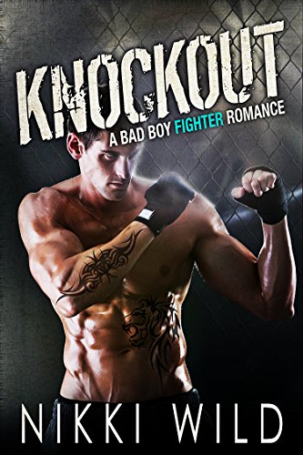 KNOCKOUT (A BAD BOY FIGHTER MMA ROMANCE)