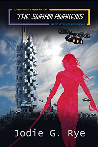 The Swarm Awakens: Redemption Series Book 1 (Cassandra's Redemption)