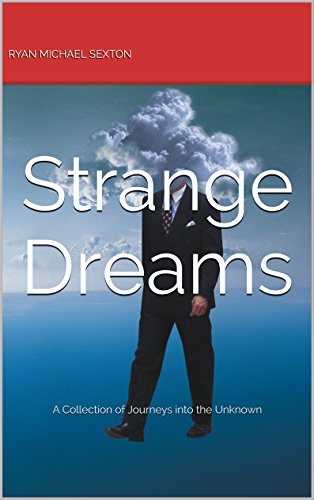 Strange Dreams: A Collection of Journeys into the Unknown