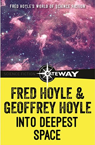 Into Deepest Space (Fred Hoyle's World of Science Fiction)