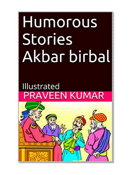 Humorous Stories Akbar birbal: Illustrated