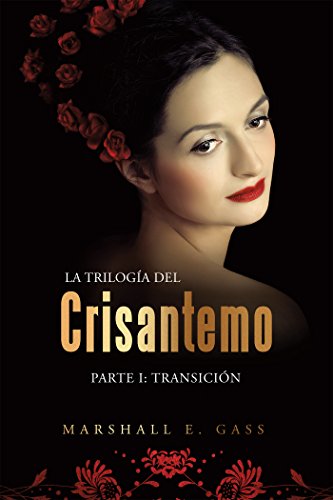 La Triloga Del Crisantemo: Parte I: Transicin