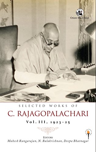 Selected Works of C. Rajagopalachari Volume III, 1923-25