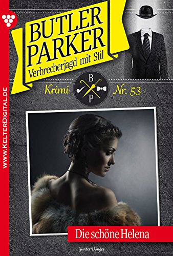 Butler Parker 53 - Kriminalroman: Die schöne Helena (German Edition)
