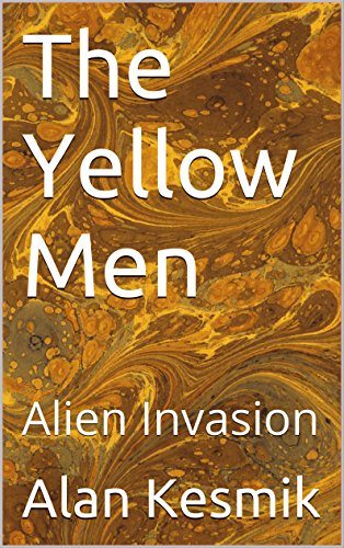 The Yellow Men: Alien Invasion