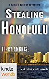 The Lei Crime Series: Stealing Honolulu (Kindle Worlds Novella) (a hawai'i parkour adventure Book 2)