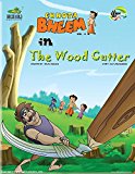 The Wood Cutter (Chhota Bheem Book 4)