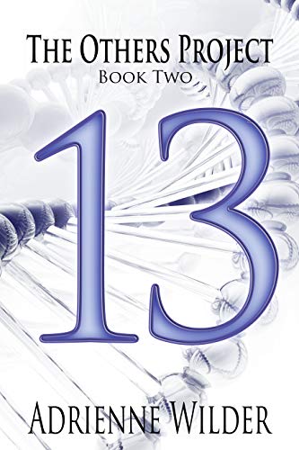 THIRTEEN: Part One (The Others Project Book 2)