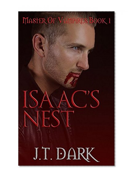 Isaac's Nest: Master of Vampires Book 1