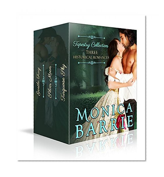 Tapestry Collection: A Boxed Set of Three Historical Romances (3 novel  historical Romance Bundle)