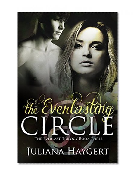 The Everlasting Circle (The Everlast Trilogy Book 3)