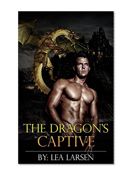 Shifter Romance:The Dragon's Captive: The Clan Book 1 (Short stories  paranormal romance ya books Standalone BBW)