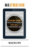 ReFRESH: Overcome Digital Overwhelm, Excel in the Modern Age