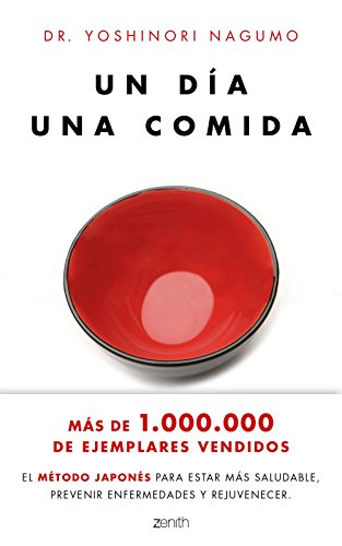 Un día. Una comida: El método japonés para estar más saludable, prevenir enfermedades y rejuvenecer (Spanish Edition)